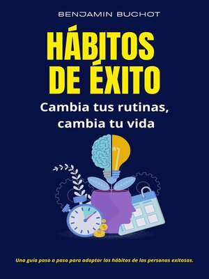 cover image of Hábitos de éxito Cambia tus rutinas, cambia tu vida